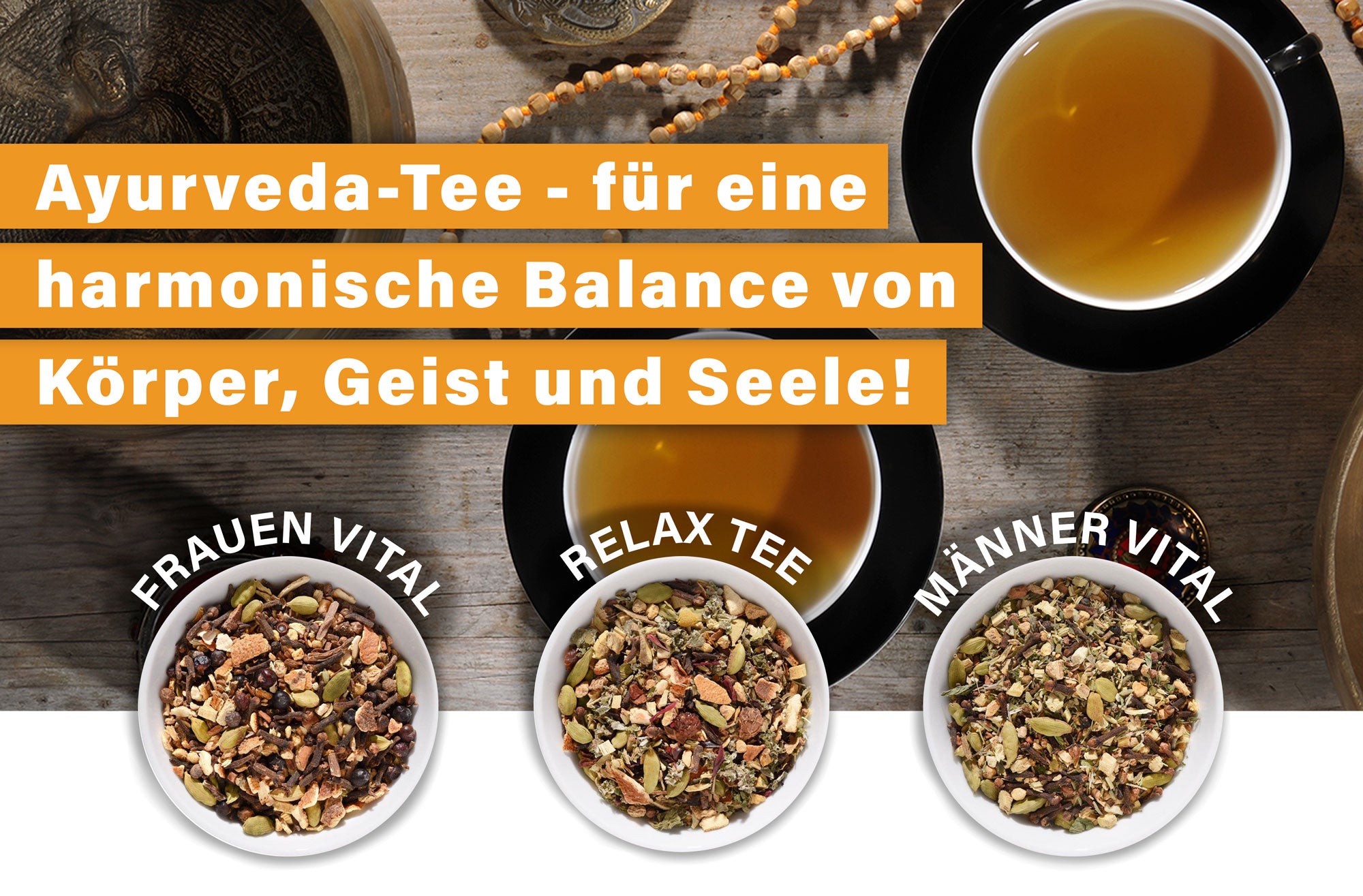 Kräuter der Woche Nr. 11 - Entdecken Sie die ayurvedische Kraft des Tees: Frauen-Vital, Männer-Vital und Relax-Tee!